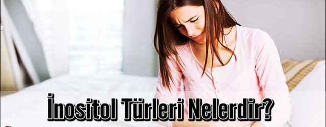 inositol Türleri Nelerdir