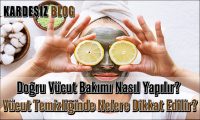 Doğru Vücut Bakımı Nasıl Yapılır