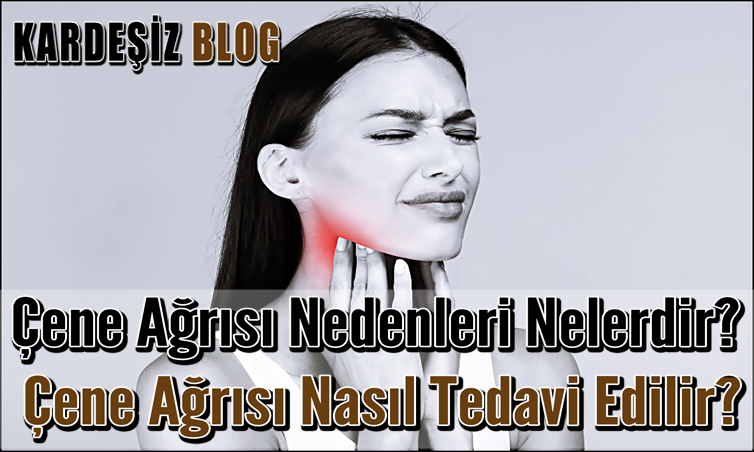 Çene Ağrısı Nedenleri Nelerdir