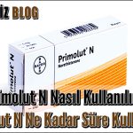 Primolut N Nasıl Kullanılır