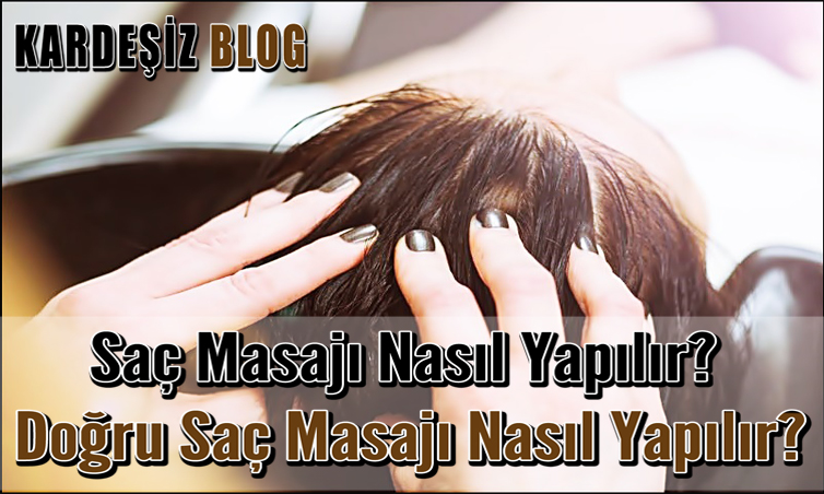 Saç Masajı Nasıl Yapılır